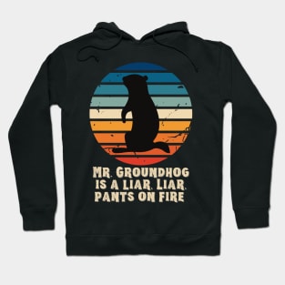 Mr. Groundhog is a Liar Hoodie